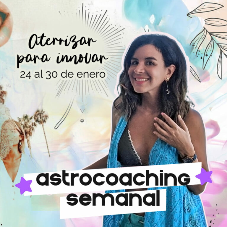 ASTROCOACHING SEMANAL: DEL 24 AL 30 DE ENERO | ESENCIA BY MARIANA