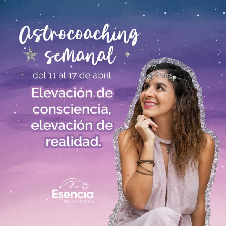 Astrocoaching semanal: 11-17 de abril | Esencia by Mariana