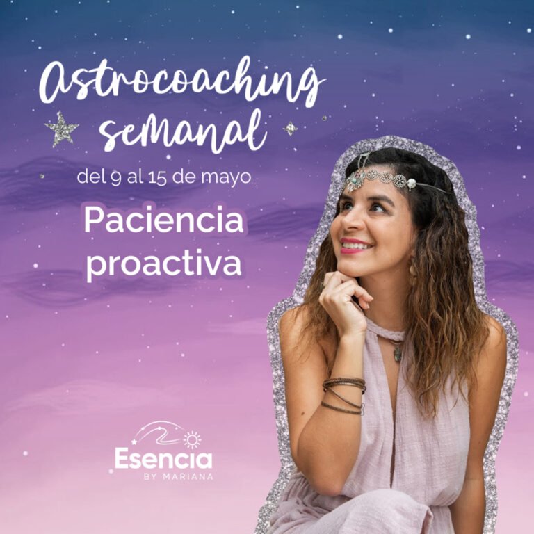 Astrocoaching semanal: 9-15 de mayo | Esencia by Mariana