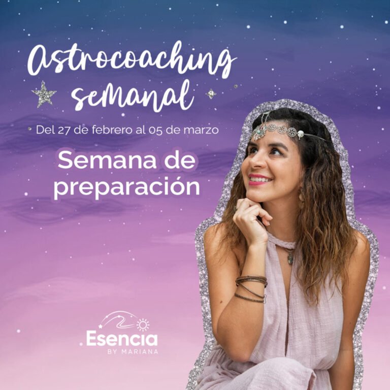 Astrocoaching semanal: 27 de febrero al 5 de marzo | Esencia by Mariana