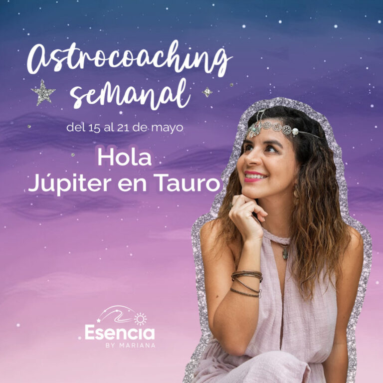 Astrocoaching semanal: 15-21 de mayo | Esencia by Mariana